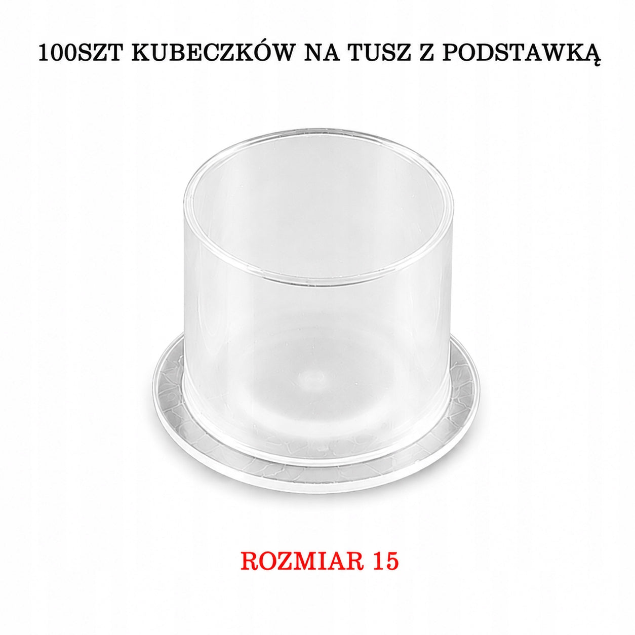 Kubeczki na tusz do tatuażu z podstawką 100szt - 15mm - Transparentne